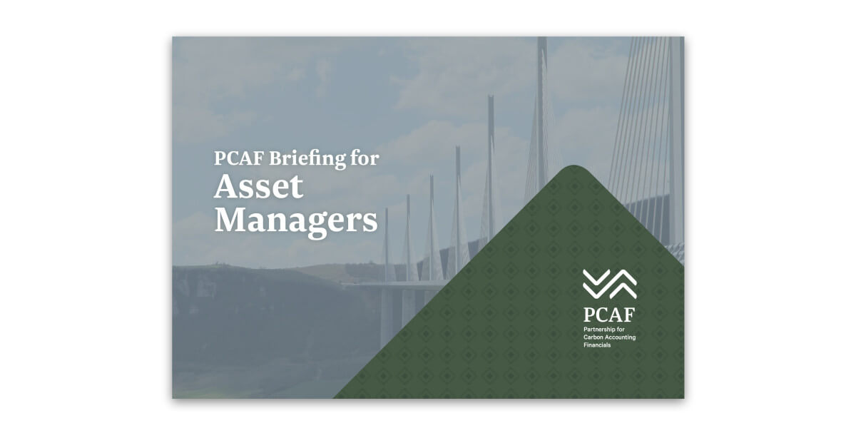 The Partnership for Carbon Accounting Financials (PCAF) publishes Briefing for Asset Managers