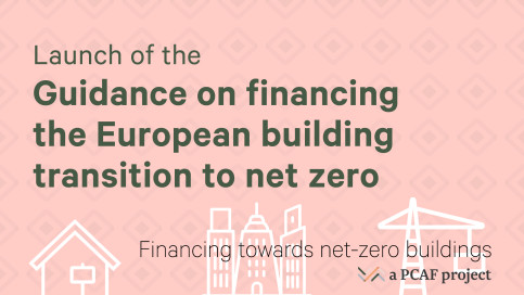 Virtual launch of the PCAF Guidance on financing the European building transition to net zero