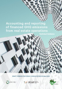 Public Consultation on Technical Guidance for the Accounting and Reporting of Financed Emissions from Real Estate Operations is now open!