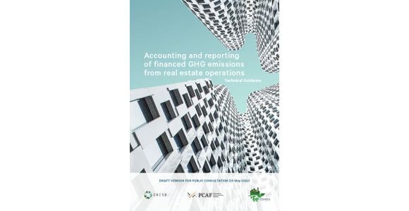 Public Consultation on Technical Guidance for the Accounting and Reporting of Financed Emissions from Real Estate Operations is now open!