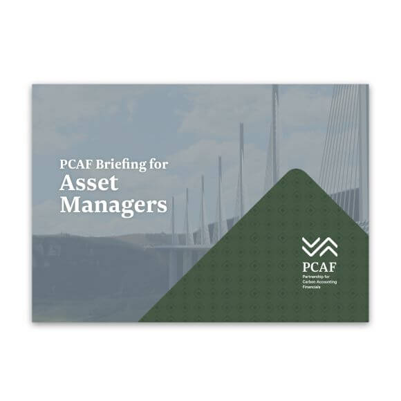The Partnership for Carbon Accounting Financials (PCAF) publishes Briefing for Asset Managers